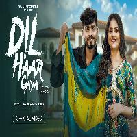 Dil Haar Gaya Hemant Saini Tijara Ft Harshita New Haryanvi Song 2025 By Krishan Madha,Nonu Rana Poster